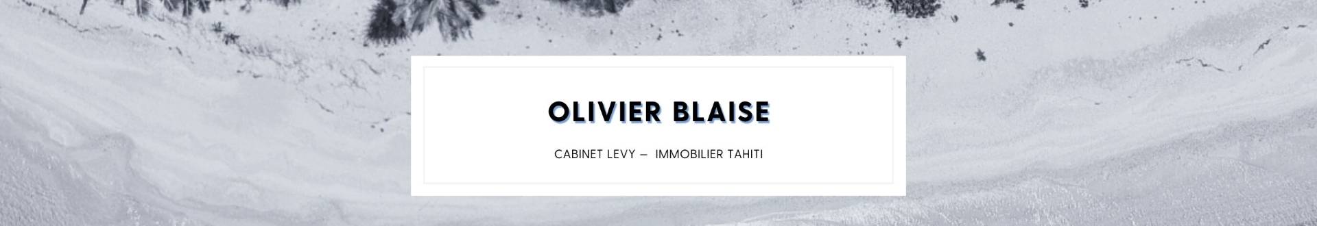 cover Olivier BLAISE - Cabinet LEVY Immobilier Tahiti
